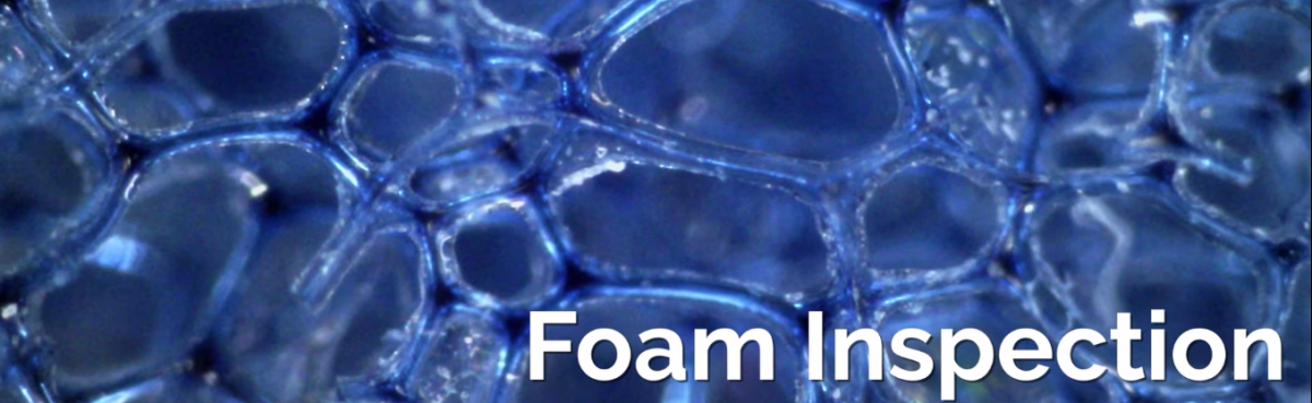 Foam Inspection